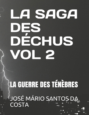 La Saga Des Déchus Vol 2: La Guerre Des Ténèbres [French] B08JK6JFX3 Book Cover