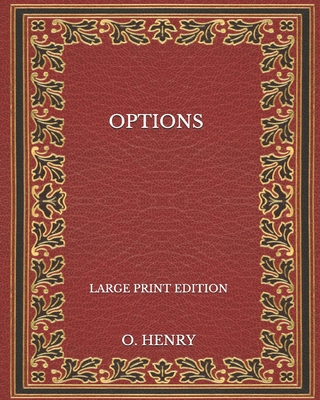 Options - Large Print Edition B08PJJLSPZ Book Cover