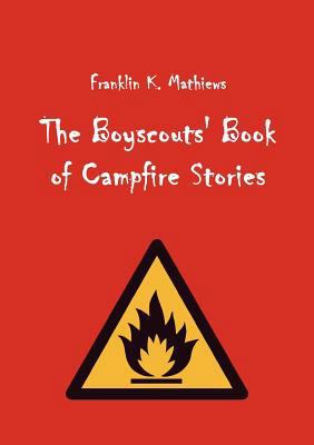 The Boyscouts' Book of Campfire Stories 386741503X Book Cover