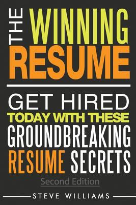 Resume: The Winning Resume, 2nd Ed. - Get Hired... 0692551875 Book Cover