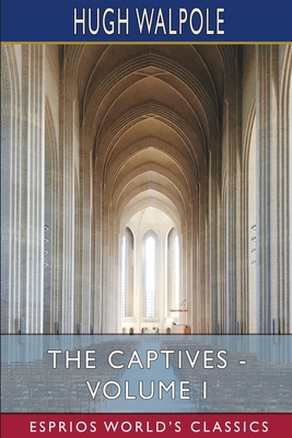 The Captives - Volume I (Esprios Classics) B09XSVFK73 Book Cover