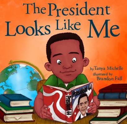 The President Looks Like Me 0615577997 Book Cover