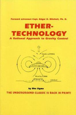 Ether Technology: A Rational Approach to Gravit... 0932813348 Book Cover