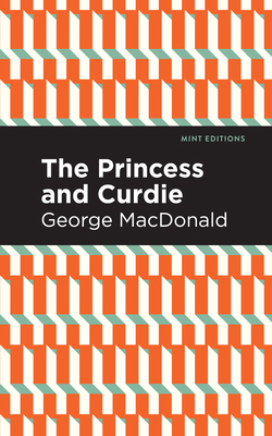 The Princess and Curdie: A Pastrol Novel 1513205765 Book Cover
