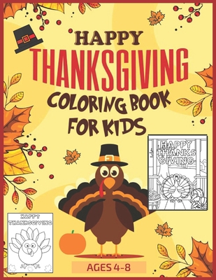 Thanksgiving: Coloring Book for Kids and Adults with Fun, Easy, and Relaxing B08R7C2MFR Book Cover