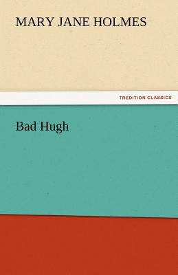 Bad Hugh 3842482078 Book Cover