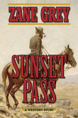 Sunset Pass: A Western Story 1634505093 Book Cover