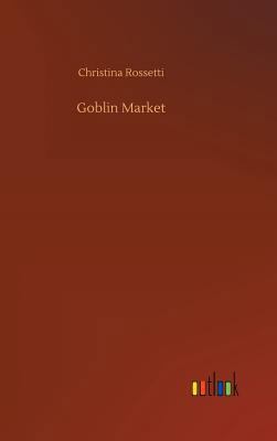 Goblin Market 3732670864 Book Cover