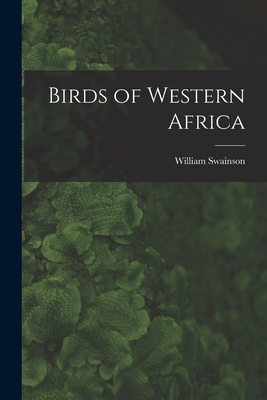 Birds of Western Africa 1017989931 Book Cover