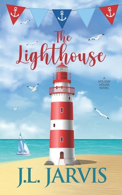 The Lighthouse: A Holiday House Novel 1942767080 Book Cover