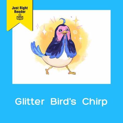 Glitter Bird's Chirp