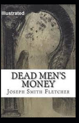 Dead Men's Money Illustrated B08GG2DHNK Book Cover