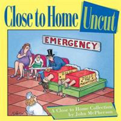 Close to Home Uncut 0740706136 Book Cover