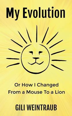 My Evolution: Or How I Changed from a Mouse To ... 1548269115 Book Cover