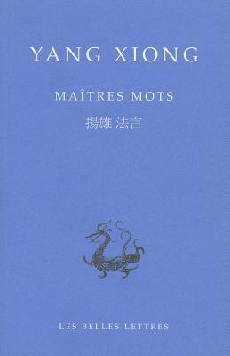 Yang Xiong, Maitres Mots [Chinese] 2251100016 Book Cover