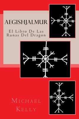 Aegishjalmur - Spanish Edition: El Libro De Las... [Spanish] 1490910964 Book Cover