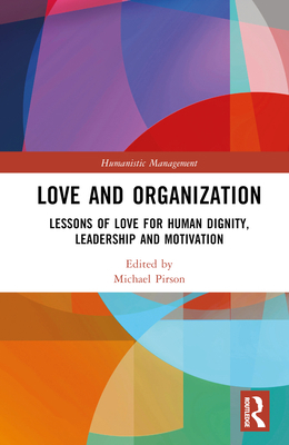 Love and Organization: Lessons of Love for Huma... 1032183195 Book Cover