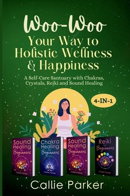 Woo Woo Your Way to Holistic Wellness and Happi...            Book Cover