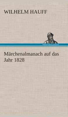 Märchenalmanach auf das Jahr 1828 [German] 3849534537 Book Cover
