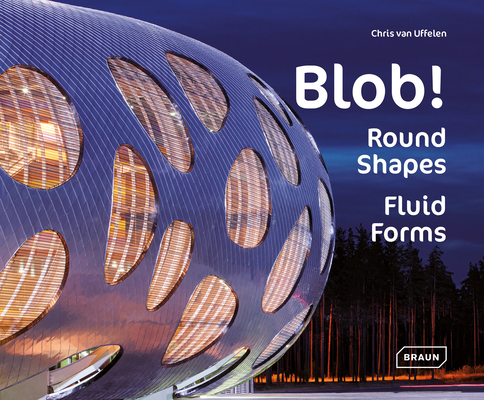 Blob!: Round Shapes, Fluid Forms 3037682019 Book Cover