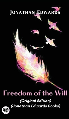 Jonathan Edwards: Freedom of the Will (Original... 9357899944 Book Cover