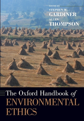 The Oxford Handbook of Environmental Ethics 0190933380 Book Cover