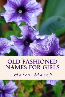 Old Fashioned Names for Girls 1493796259 Book Cover