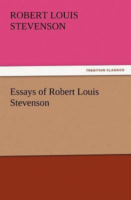 Essays of Robert Louis Stevenson 3842426267 Book Cover