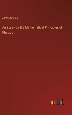 An Essay on the Mathematical Principles of Physics 3368190695 Book Cover