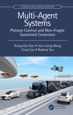 Multi-Agent Systems: Platoon Control and Non-Fr... 0367254328 Book Cover