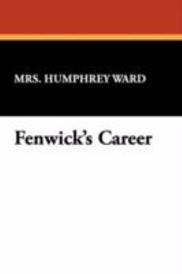 Fenwick's Career 1434461726 Book Cover