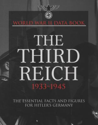The Third Reich 1933-1945: Facts, Figures and D... 1906626502 Book Cover