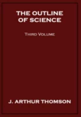 The Outline of Science, Third Volume 143447822X Book Cover