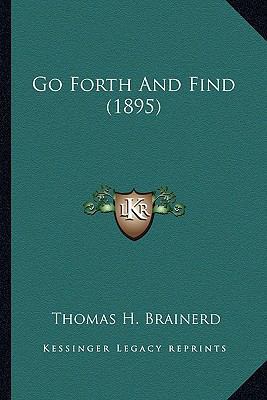 Go Forth And Find (1895) 116389883X Book Cover
