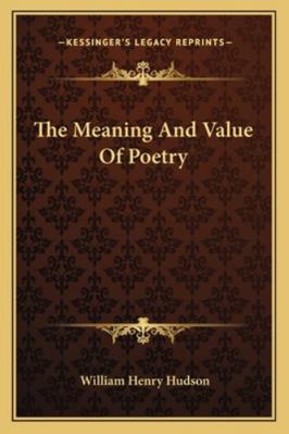 The Meaning And Value Of Poetry 1162934468 Book Cover