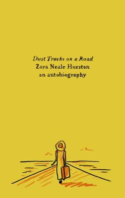 Dust Tracks on a Road: An Autobiography 0062695797 Book Cover