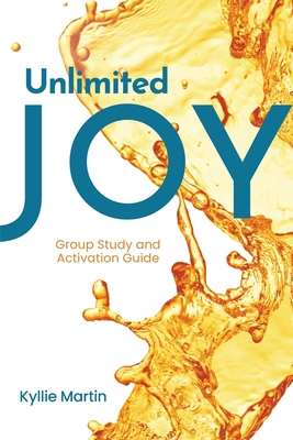 Unlimited Joy - Group Discussion Guide B0CKGT5DQX Book Cover