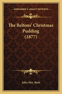 The Beltons' Christmas Pudding (1877) 1166938093 Book Cover