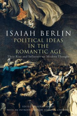 Political Ideas in the Romantic Age: Their Rise... 069112695X Book Cover