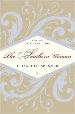 The Southern Woman: New and Selected Fiction 0679642188 Book Cover