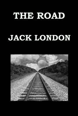 The Road by Jack London 1502923173 Book Cover
