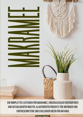 Makramee: Ein kompletter Leitfaden für Makramee... [German] 3755741075 Book Cover