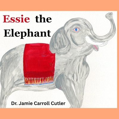 Essie the Elephant B0H3TWD1FY Book Cover