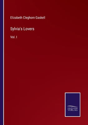 Sylvia's Lovers: Vol. I 3375002068 Book Cover