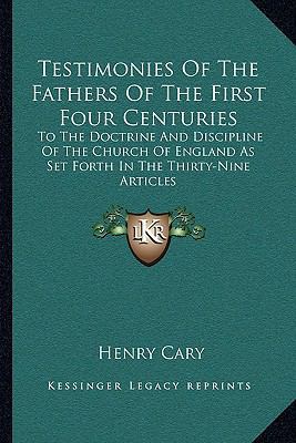 Testimonies Of The Fathers Of The First Four Ce... 1163117374 Book Cover