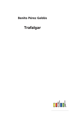 Trafalgar [Spanish] 3752498455 Book Cover