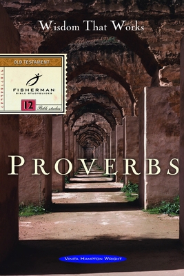 Proverbs: Wisdom that Works 0877886687 Book Cover