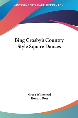 Bing Crosby's Country Style Square Dances 1161643486 Book Cover