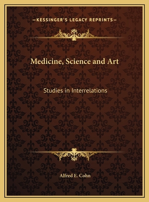 Medicine, Science and Art: Studies in Interrela... 1169740235 Book Cover