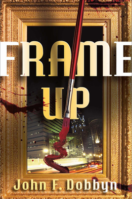 Frame-Up: A Knight and Devlin Thrillervolume 2 1608090310 Book Cover